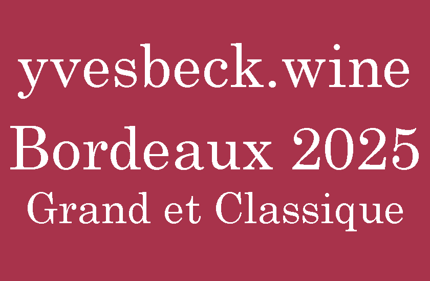 Bordeaux Primeurs 2025 - yvesbeck.wine